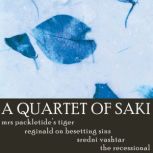 A Quartet of Saki, Saki