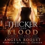 Thicker Than Blood, Angela Roquet