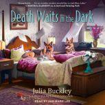 Death Waits in the Dark, Julia Buckley