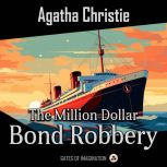 The Million Dollar Bond Robbery, Agatha Christie