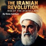 The Iranian Revolution, Nova Ashford