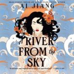 A River From the Sky, Ai Jiang