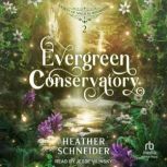 Evergreen Conservatory, Heather Schneider