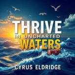 Thrive in Uncharted Waters Crafting ..., Cyrus Eldridge