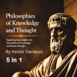 Philosophies of Knowledge and Thought..., Hector Davidson