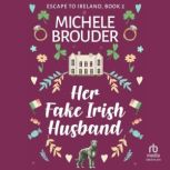 Her Fake, Irish Husband, Michele Brouder
