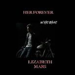 Her,forever, Lizabeth Mars