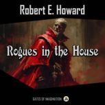 Rogues in the House, Robert E. Howard