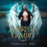 Gabriels Gambit, Patricia D. Eddy