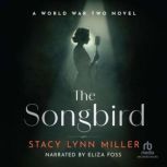 The Songbird, Stacy Lynn Miller