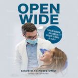 Open Wide, Edward M Feinberg DMD