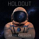 Holdout, Jeffrey Kluger