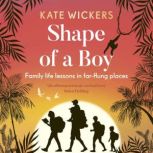 Shape of a Boy, Kate Wickers