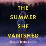 The Summer She Vanished, Jessica Irena Smith