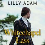 Whitechapel Lass, Lilly Adam