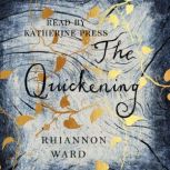 The Quickening, Rhiannon Ward