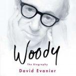 Woody The Biography, David Evanier