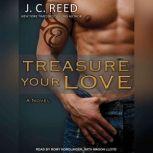 Treasure Your Love, J. C. Reed