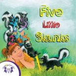 Five Little Skunks, Kim Mitzo Thompson
