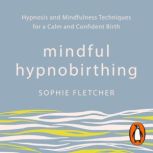 Mindful Hypnobirthing, Sophie Fletcher