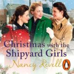 Christmas with the Shipyard Girls, Nancy Revell