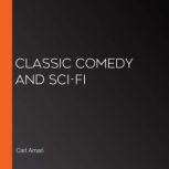Classic Comedy and SciFi, Carl Amari