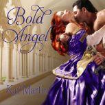 Bold Angel, Kat Martin