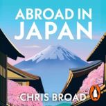Abroad in Japan, Chris Broad