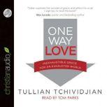One Way Love, Tullian Tchividjian