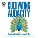 Cultivating Audacity, Anne Marie Anderson