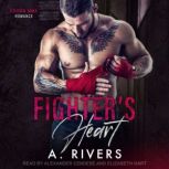 Fighter's Heart, A. Rivers
