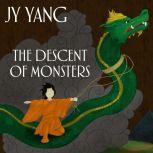 The Descent of Monsters, JY Yang