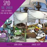 Spid the Spider Joins Sir Francis Duc..., John Eaton