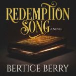 Redemption Song A Novel, Bertice Berry