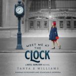 Meet Me at the Clock, Tanya E Williams