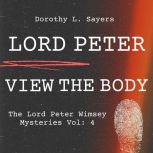Lord Peter Views the Body, Dorothy L. Sayers
