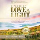A Place of Love Light, Ellen Edmondson