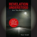 Revelation Understood, Nate Grahl