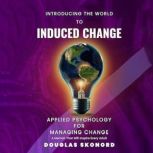 INTRODUCING THE WORLD TO INDUCED CHAN..., DOUGLAS SKONORD