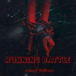 Running Battle, Johnny Williams