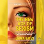 The New Age of Sexism, Laura Bates
