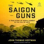 The Saigon Guns, John Thomas Hoffman