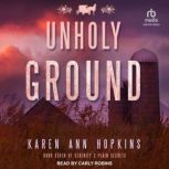 Unholy Ground, Karen Ann Hopkins