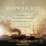 Shipwrecked, Jonathan W. White