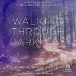 Walking through Darkness, Llyn Roberts