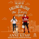 The Art of Falling in Love with Your ..., Anne Kemp