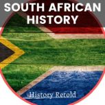 South African History, History Retold