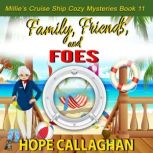 Family, Friends and Foes, Hope Callaghan