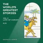 The Life of Christ, George W. Sarris
