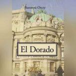 El Dorado, Baroness Emmuska Orczy